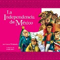 Cover-Bild zum Titel 'La independencia de México' von 'Villalpando José Manuel'