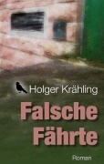 Cover-Bild zum Titel 'Falsche Fährte' von 'Holger Krähling'
