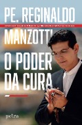 Cover-Bild zum Titel 'O poder da cura' von 'Padre Reginaldo Manzotti'