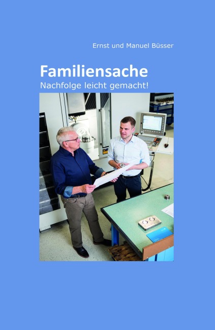 Familiensache - Ernst Und Manuel Büsser