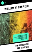 Cover-Bild zum Titel 'Die Mythologie der Irokesen' von 'William W. Canfield'