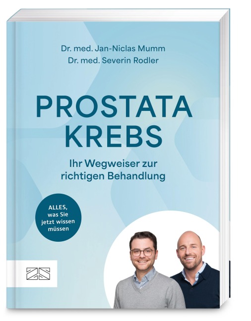 Prostatakrebs - Ihr Wegweiser zur richtigen Behandlung - Jan-Niclas Mumm, Severin Rodler