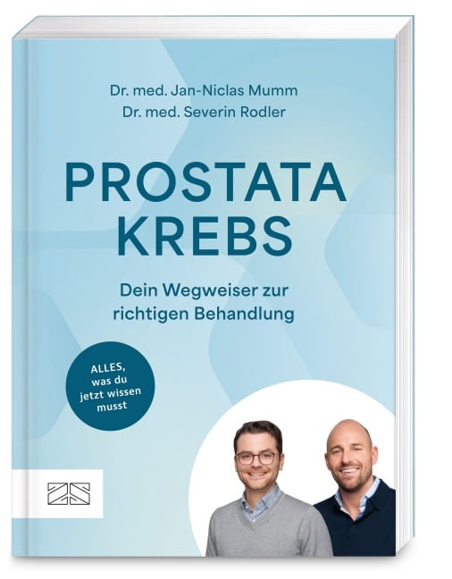 Prostatakrebs - Dein Wegweiser zur richtigen Behandlung - Jan-Niclas Mumm, Severin Rodler