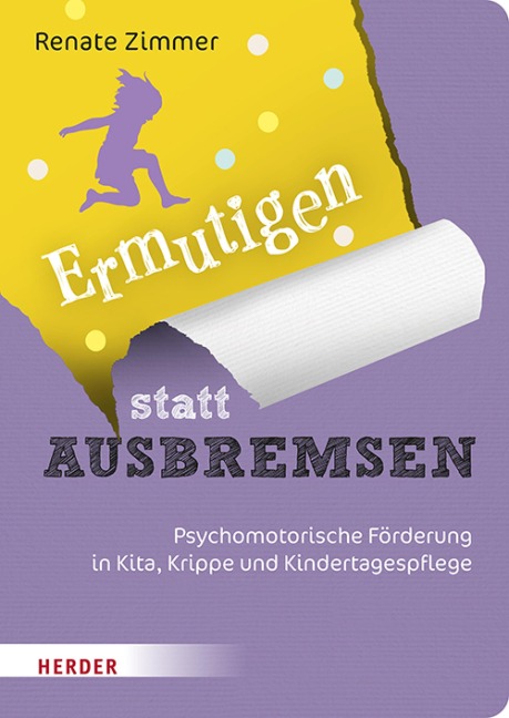 Ermutigen statt Ausbremsen - Renate Zimmer