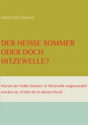 Cover-Bild zum Titel 'Der Heiße Sommer oder doch Hitzewelle?' von 'Inken Dietzmann'