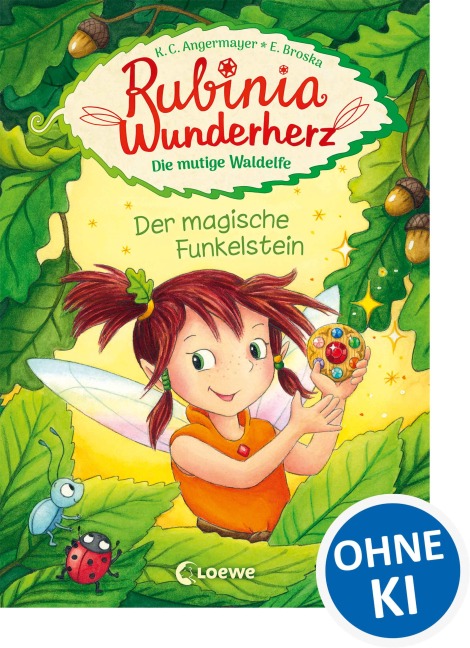 Rubinia Wunderherz, die mutige Waldelfe (Band 1) - Der magische Funkelstein - Karen Christine Angermayer