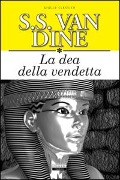 Cover-Bild zum Titel 'La dea della vendetta' von 'S. S. Van Dine'