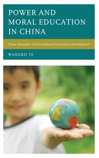 Power and Moral Education in China - Wangbei Ye