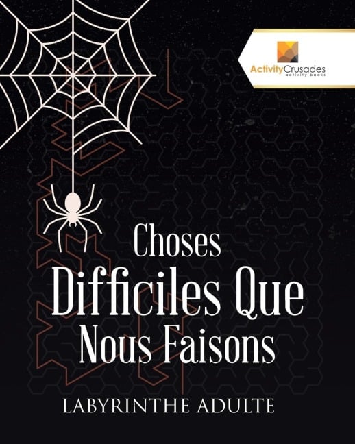 Choses Difficiles Que Nous Faisons - Activity Crusades