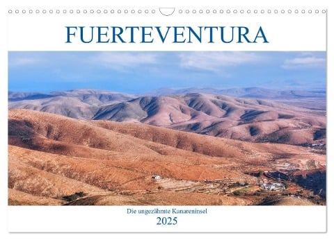 Fuerteventura, die ungezähmte Kanareninsel (Wandkalender 2025 DIN A3 quer), CALVENDO Monatskalender - Joana Kruse