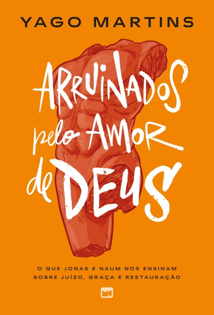 Arruinados pelo amor de Deus - Yago Martins