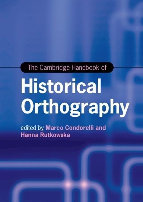 Cambridge Handbook of Historical Orthography - 