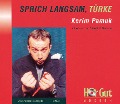 Cover-Bild zum Titel 'Sprich langsam, Türke' von 'Kerim Pamuk'