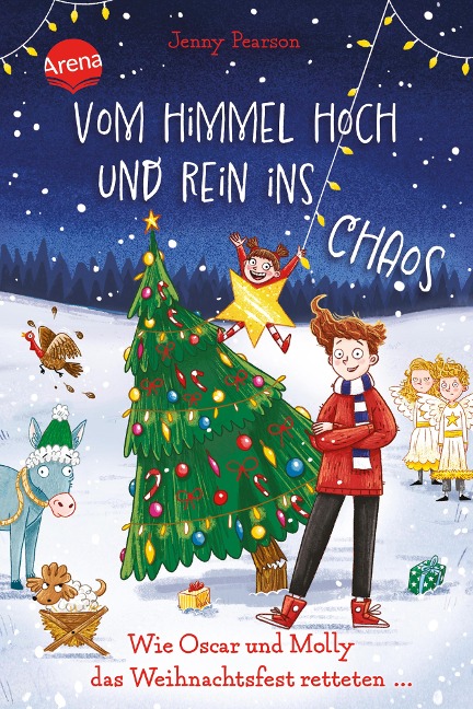 Vom Himmel hoch und rein ins Chaos. Wie Oscar und Molly das Weihnachtsfest retteten ... - Jenny Pearson