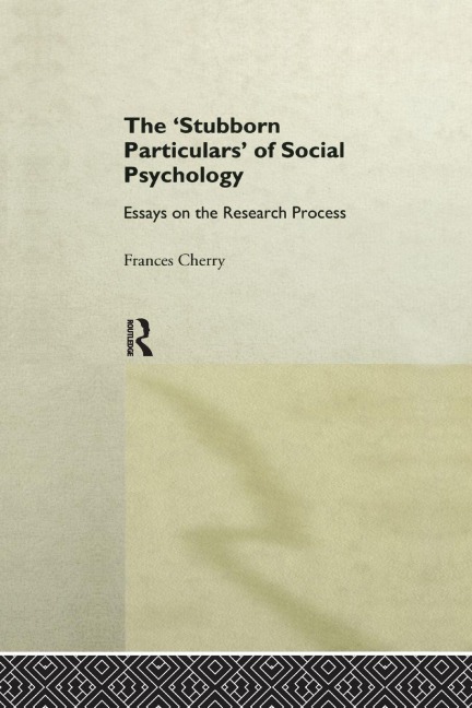 Stubborn Particulars of Social Psychology - Frances Cherry