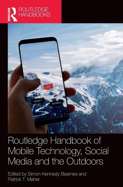 Routledge Handbook of Mobile Technology, Social Media and the Outdoors - 