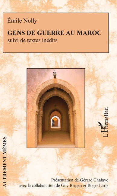 Gens de guerre au Maroc - Emile Nolly