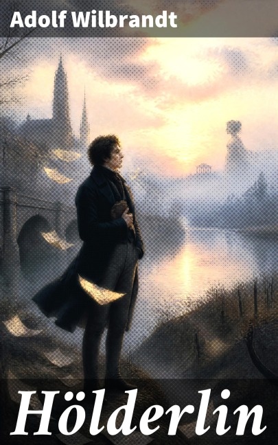 Hölderlin - Adolf Wilbrandt