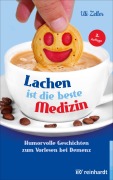 Cover-Bild zum Titel 'Lachen ist die beste Medizin' von 'Uli Zeller'