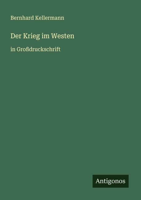Der Krieg im Westen - Bernhard Kellermann