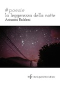 Cover-Bild zum Titel '#poesie. La leggerezza della notte' von 'Arianna Baldoni'