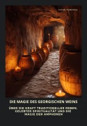 Die Magie des georgischen Weins - Levan Tsereteli