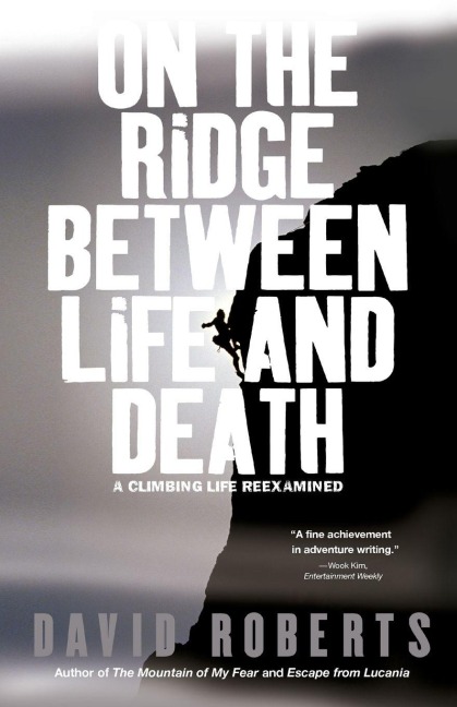 On the Ridge Between Life and Death - David Roberts