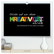 Erlebe mit mir deine Kreativität (hochwertiger Premium Wandkalender 2026 DIN A2 quer), Kunstdruck in Hochglanz - Nadine Büscher