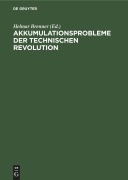 Cover-Bild zum Titel 'Akkumulationsprobleme der technischen Revolution' von ''
