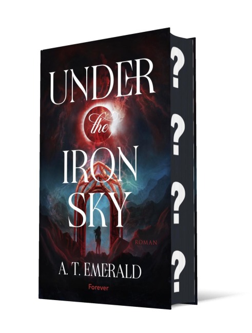 Under the Iron Sky - A. T. Emerald