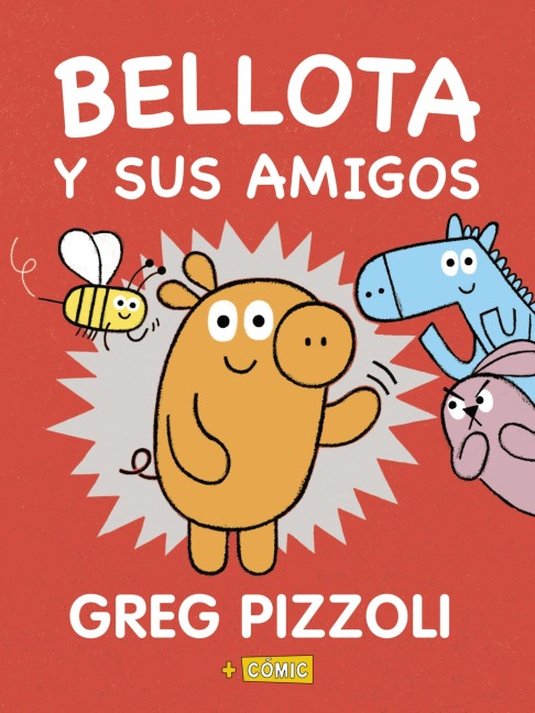 Bellota y sus amigos - Greg Pizzoli