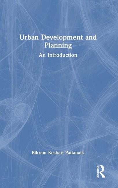 Urban Development and Planning - Bikram Pattanaik