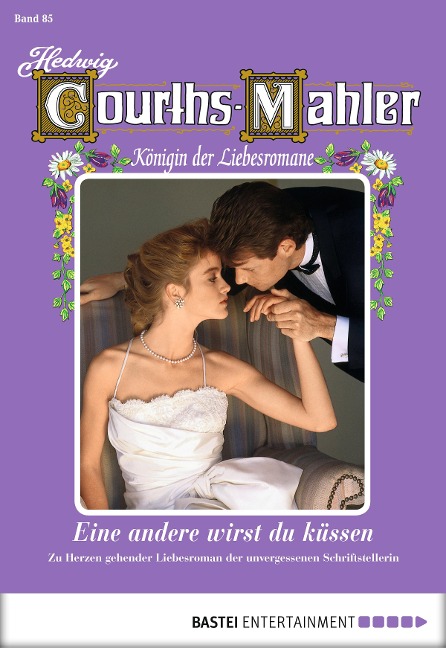 Hedwig Courths-Mahler - Folge 085 - Hedwig Courths-Mahler