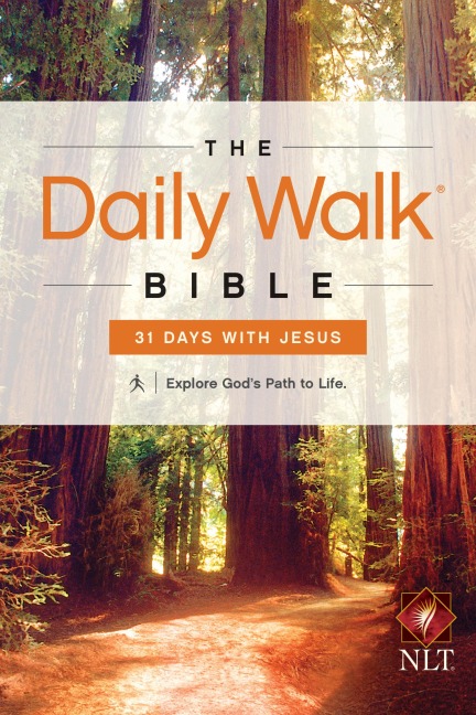 The Daily Walk Bible NLT: 31 Days with Jesus - Walk Thru the Bible