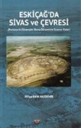 Cover-Bild zum Titel 'Eski Cagda Sivas ve Cevresi' von 'Hülya Kaya Hasdemir'
