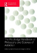 Cover-Bild zum Titel 'The Routledge Handbook of Philosophy and Science of Addiction' von ''