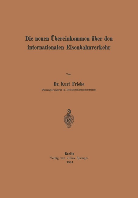 Die neuen Übereinkommen über den internationalen Eisenbahnverkehr - Kurt Friebe