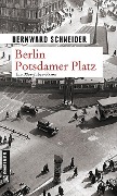 Cover-Bild zum Titel 'Berlin Potsdamer Platz' von 'Bernward Schneider'