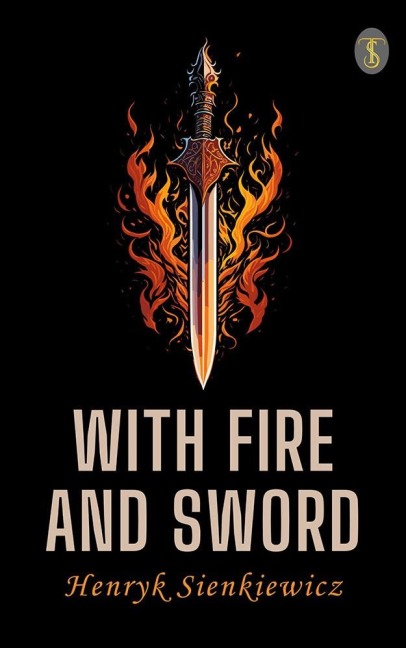 With Fire and Sword - Henryk Sienkiewicz