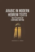 Arabic in Modern Hebrew Texts - Mohamed A. H. Ahmed