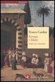 Europa e Islam. Storia di un malinteso - Franco Cardini