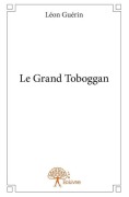 Cover-Bild zum Titel 'Le Grand Toboggan' von 'Léon Guérin'