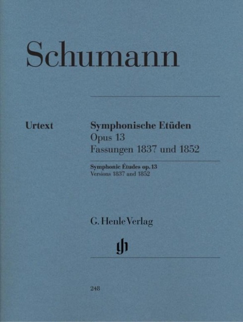 Schumann, Robert - Symphonische Etüden op. 13, Fassungen 1837 und 1852 - Robert Schumann