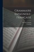 Cover-Bild zum Titel 'Grammaire Espagnole-Française' von 'Francisco Sobrino, A. Galban'