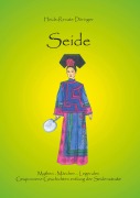 Cover-Bild zum Titel 'Seide' von 'Heide-Renate Döringer'