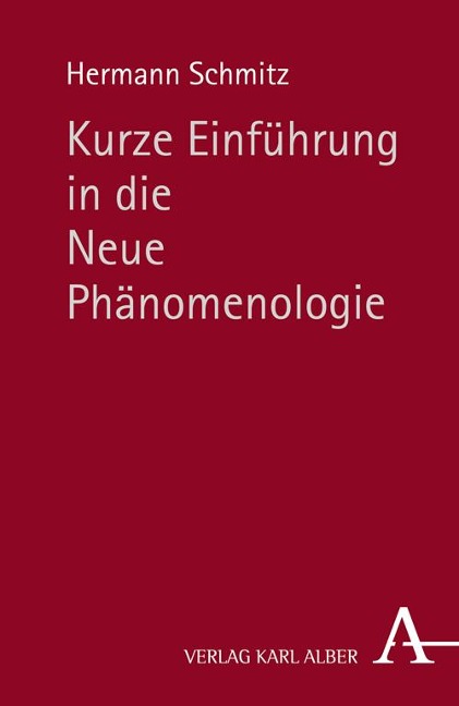 Kurze Einführung in die Neue Phänomenologie - Hermann Schmitz