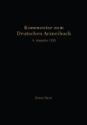 Cover-Bild zum Titel 'Kommentar zum Deutschen Arzneibuch 6. Ausgabe 1926' von 'W. Brandt, A. Braun, R. Brieger, H. Dieterle, R. Dietzel'
