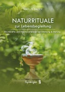 Cover-Bild zum Titel 'Naturrituale zur Lebensbegleitung' von 'Marlis Bader'