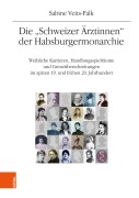 Cover-Bild zum Titel 'Die "Schweizer Ärztinnen" der Habsburgermonarchie' von 'Sabine Veits-Falk'