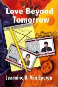 Cover-Bild zum Titel 'Love Beyond Tomorrow' von 'Jeannine D. van Eperen'
